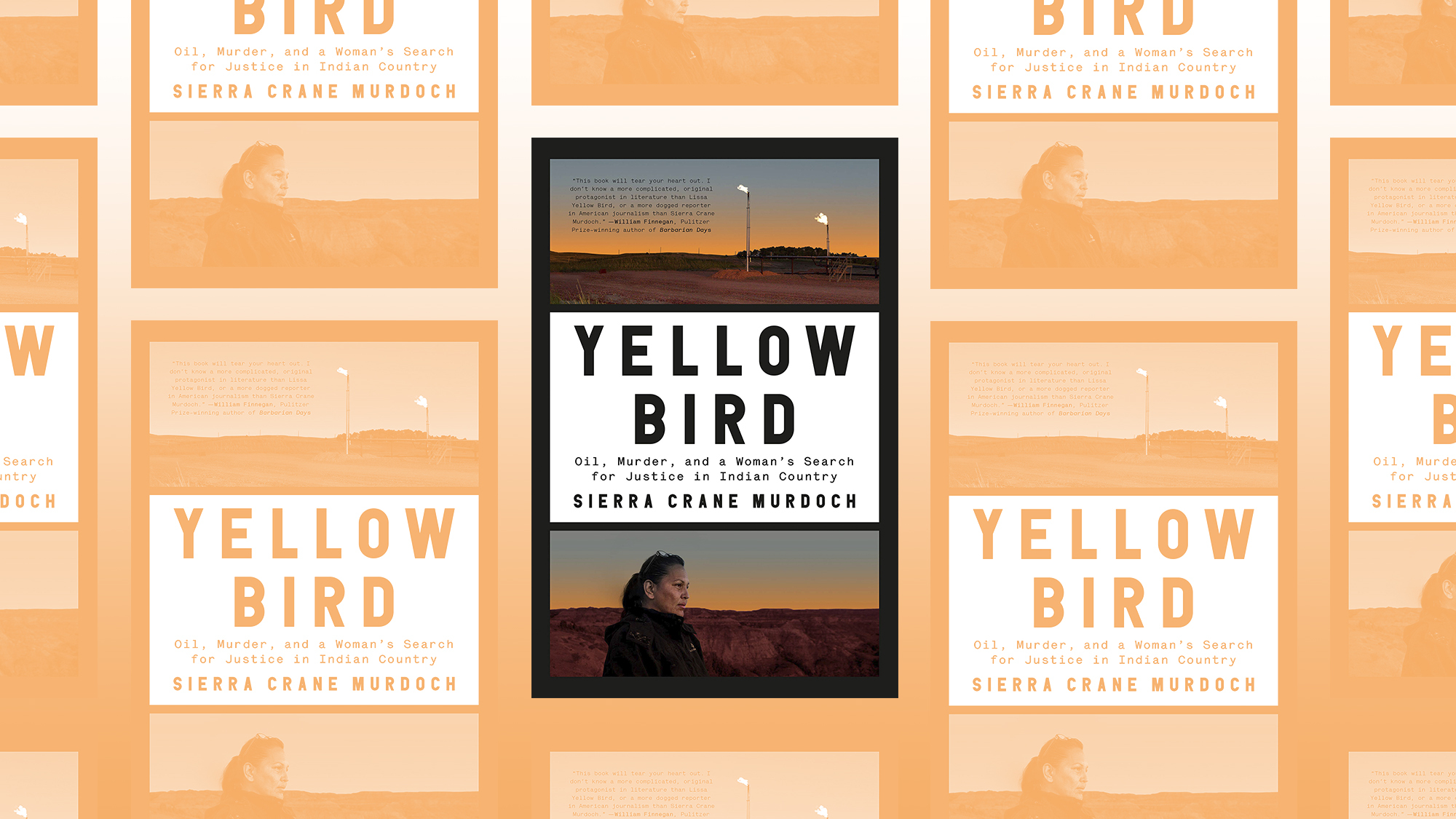 Murder Yellow Bird: Oil Pa and a Woman's Search for Justice in Indian Country 