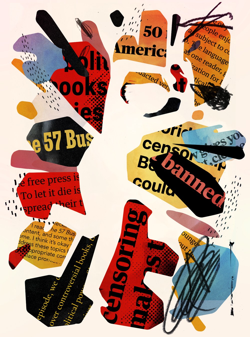 A collage of colorful amorphous shapes of cut paper, framed by distressing scribbles. The paper snippets are a mixture of clips of literature as well as newspaper headlines about the censorship of books. The sharp-edged shapes point towards the center of the illustration, where the negative space creates the form of an author under attack.