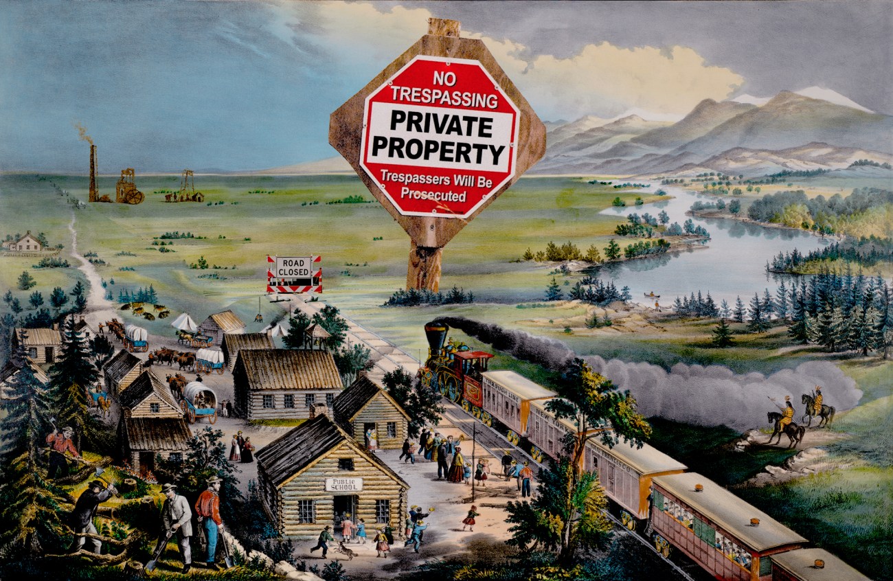 The painting "Across the Continent: 'Westward the Course of Empire Takes its Way'", by Frances Flora Bond Palmer interrupted by a sign that reads 'No Trespassing. Private Property. Trespassers Will Be Prosecuted." A factory with a smokestack sits further back on the private land.