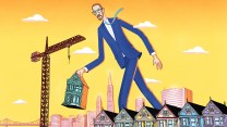 A humorous cartoon illustration of a tall, middle-aged bearded man in a suit and glasses towering over San Francisco. The man is holding a house in his right hand, which he appears to be about to place among the iconic row of houses known as the "painted ladies." Also in front of him are a crane, a backhoe and three protestors who support his efforts, as one holds a YIMBY sign.